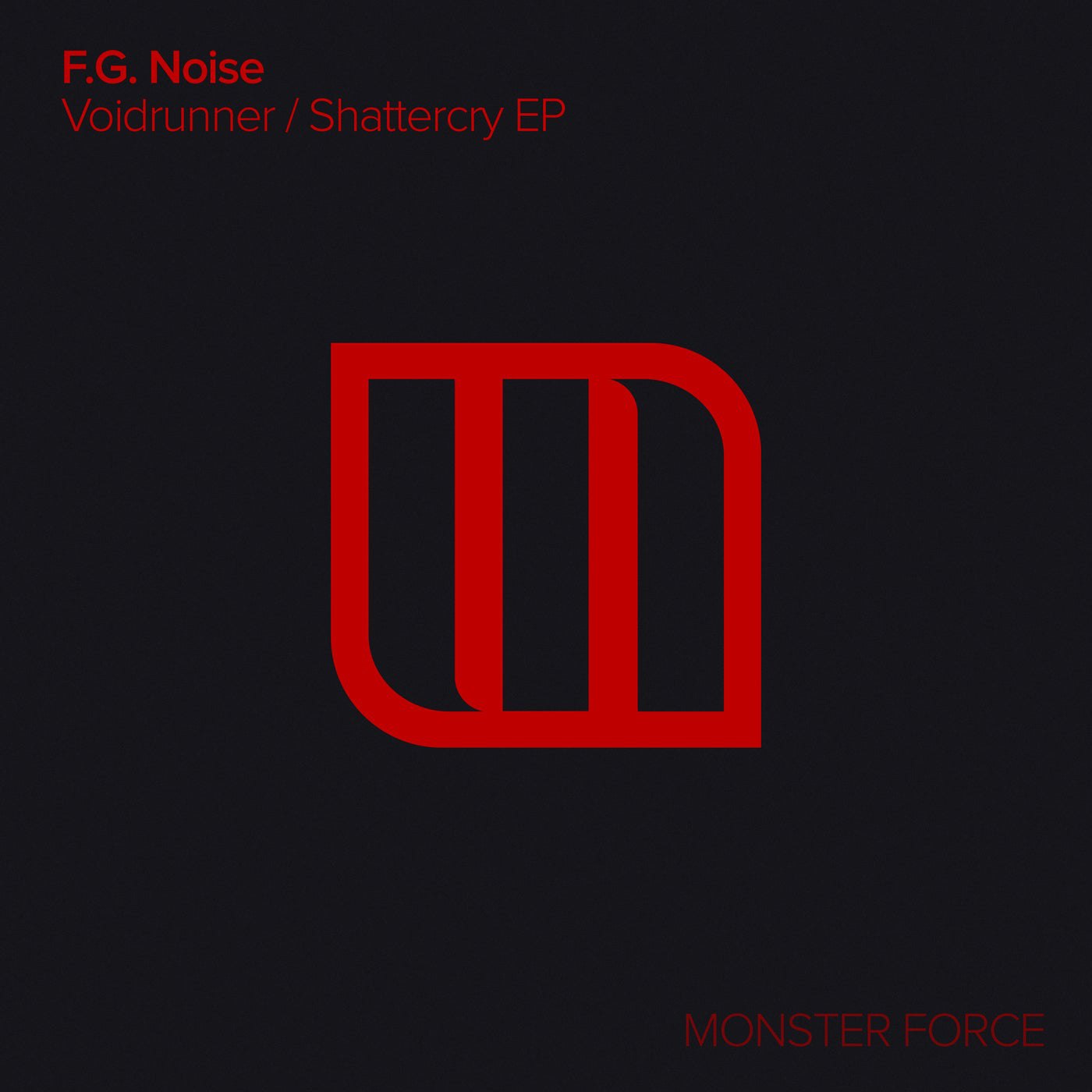 F.G. Noise - Shattercry (Extended Mix)